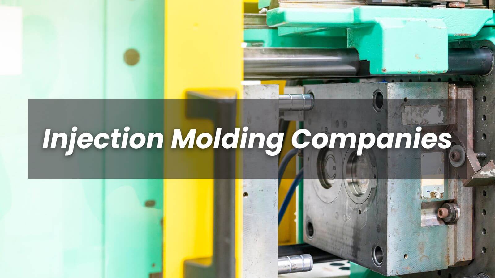 Injection Molding Companies in Mexico
